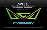 COBIT 5 - Cybrary Asset Downloads... · • Preparing for the Foundation Exam • COBIT 5 Goals Cascade