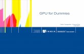 GPGPU For dummies - Inria Bordeaux Sud-Ouest SEDsed.bordeaux.inria.fr/seminars/gpgpu_20110607.pdf · GPU for Dummies Cédric Castagnède ... reordering blockIdx to force diagonalized
