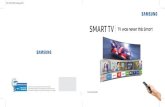 SMART TV TV was never this Smart - Samsung US · PDF fileSamsung SUHD TV is truly a work of art from every angle. While the bezel-less curved design makes it a masterpiece, ... SMART