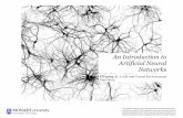 An Introduction to Artificial Neural · PDF fileAn Introduction to Artificial Neural ... with the idea of an artificial neural network ... between neurons that allowed the neural network