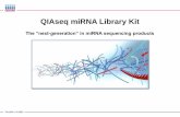 QIAseq miRNA Library Kit - · PDF fileSample to Insight QIAseq miRNA Library Kit 3 QIAseq miRNA Library Kit: miRNA specificity that outpaces the competition • QIAseq miRNA, Illumina