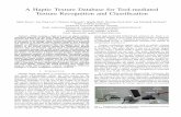 A Haptic Texture Database for Tool-mediated Texture ... · PDF fileA Haptic Texture Database for Tool-mediated Texture Recognition and Classiﬁcation Matti Strese , Jun-Yong Lee y,
