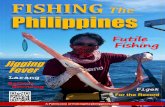 FISHING Philippines · PDF fileFISHING The Philippines A Publicaion of Fishingthephilippines.com Futile Fishing Larang Jigging For the Record Fever Bottom Bouncing Pigek