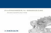 Pro/ENGINEER to ABAQUS/CAE - cvut.czmechanika2.fs.cvut.cz/software/Imports/ProEngineerToAbaqus_03_20… · Legal Notices This User’s Guide was prepared by ABAQUS, Inc., and is intended
