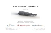 SolidWorks Tutorial 1 - · PDF fileSolidWorks Tutorial 1 Axis Dassault Systèmes SolidWorks Corporation, 175 Wyman Street Waltham, Massachusetts 02451 USA Phone: +1-800-693-9000 Outside
