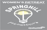 WOMEN’S RETREAT - SpringHill Camps Fall Women's... · SpringHill MI Women’s Retreat 2016 l 2 Welcome to Womens Retreat! The beauty of Fall speaks thru creation at every turn.