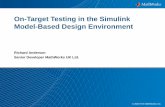 On-Target Testing in the Simulink Model-Based Design ... · PDF fileOn-Target Testing in the Simulink Model-Based Design Environment ... Simulink, and Stateflow for ... Presentation