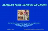 AGRICULTURE CENSUS IN INDIA - Home | Food and · PDF fileWHY AGRICULTURE CENSUS .. Increasing population and diversion of land for non-agricultural purposes, has created tremendous