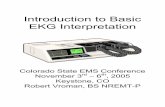 Introduction to Basic EKG Interpretation - Robert Vromanrobert-vroman.com/handouts/basic_EKG.pdf · Introduction to Basic EKG Interpretation Colorado State EMS Conference November