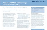 News Your pension team The RBS Group Pension · PDF fileThe RBS Group Pension Fund Message from the Chairman Welcome to the 2012 newsletter for members of the Group Fund. Members’