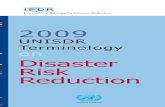 2009 UNISDR terminology on Disaster Risk  · PDF fileAcceptable risk Adaptation Biological hazard Building code Capacity Capacity Development Climate change Contingency planning