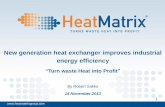 Turn waste Heat into Profit - industriewarmte.nl. HeatMatrix presentation... · “Turn waste Heat into Profit ... HeatMatrix® LUVO XL gas/gas exchanger Typicals: ... • German