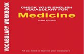 CHECK YOUR ENGLISH VOCABULARY FOR - … Your English Vocabulary for... · CHECK YOUR ENGLISH VOCABULARY FOR ... their knowledge and use of medical vocabulary. Using the Dictionary