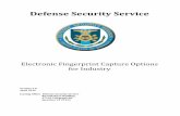 Defense Security  · PDF fileDefense Security Service Electronic Fingerprint Capture Options for Industry Version 5.0 April 2016 Issuing Office: Defense Security Service