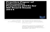 Practice Paper of Informatics Practices (065) for XII ... · PDF fileInformatics Practices (065) for XII Board Exam 2014. Instructions for using this practice paper and preparation