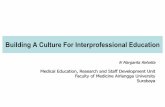 Building A Culture For Interprofessional Educationners.unair.ac.id/materikuliah/PROF. RITA.pdf · Building A Culture For Interprofessional Education ... Modul Lingk Konsep Ilmu ...