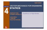 CHAPTER VECTOR MECHANICS FOR ENGINEERS: STATICS …kisi.deu.edu.tr/mehmet.cevik/Statics/chapt4.pdf · VECTOR MECHANICS FOR ENGINEERS: STATICS Eighth Edition Ferdinand P. Beer E. Russell