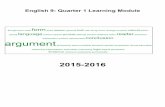 English 9: Quarter 1 Learning Module - · PDF fileEnglish 9: Quarter 1 Learning Module ... Apply grades 9-10 Reading standards to literary ... music and using it to make performers