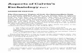 Aspects of Calvin's Eschatology Part 1 - Church Societychurchsociety.org/docs/churchman/100/Cman_100_2_Yeaton.pdf · Aspects of Calvin's Eschatology Part 1 ... Aspects of Calvin's
