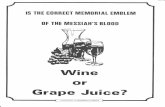 Grape Juice? - Assemblies of Yahweh … · times tombs of the Pharaohs have been opened to rcveal preserved ... Yahweh made coats of skins to cover their nakedness (C'enesis 3:21);