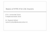 Basics of IFRS 4 for Life Insurers FS 10 - aktuariat-witzel of IFRS 4 for... · Finanz. Führungsinfo; Teil 4; IFRS 4 Dr. Ruprecht Witzel; FS 10 2 Content 1. Introduction 2. Contract