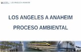 LOS ANGELES A ANAHEIM PROCESO AMBIENTAL · PDF file•En curso durante las fases de planificación y ... LA-A, Project Section, Los Angeles, Anaheim, High-Speed Rail, Los Angeles to