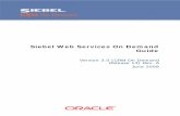 CRM CR M On Demand - Oracle Help Center · PDF fileSiebel Web Services On Demand Guide Version 3.0 (CRM On Demand Release 14) Rev. A 3 Contents Siebel Web Services On Demand Guide