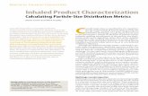 Inhaled Product Characterization - Copley Scientific JOB 147_Inhaled Produ… · Inhaled Product Characterization Calculating Particle-Size Distribution Metrics ... representation