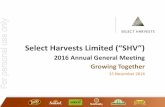 Select Harvests Limited (“SHV”) -  · PDF fileSelect Harvests Limited (“SHV”) ... Paul Riordan, Non-Executive Director, ... Paul Thompson Paul Chambers Andrew Angus