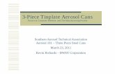 3-Piece Tinplate Aerosol Cans - SATA Point/Spring 2011/SATA_Steel_3_Piec… · 3-Piece Tinplate Aerosol Cans Factors in Container Selection and The Manufacturing Process SouthernAerosol