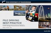 Pile Driving Best Practice - TxDOT · PDF filePILE DRIVING BEST PRACTICE . TxDOT Bridge Presentations Webinar . Sean Yoon, P.E. ... GRLWEAP . 15 . Bridge Division Presentations Webinar