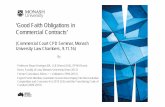 ‘Good Faith Obligations in Commercial Contracts’ · PDF file‘Good Faith Obligations in Commercial Contracts’ (Commercial Court CPD Seminar, Monash University Law Chambers,