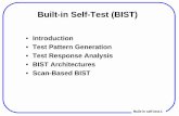 Built-in Self-Test (BIST)asic.co.in/ppt/BIST2.pdf · Built-in self test.2 Built-in Self-Test (BIST) • Capability of a circuit to test itself • On-line: – Concurrent : simultaneous