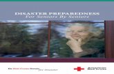 DISASTER PREPAREDNESS For Seniors By · PDF fileThe Three Steps to Preparedness 1 DISASTER PREPAREDNESS For Seniors By Seniors Take responsibility to protect your life! Prepare NOW