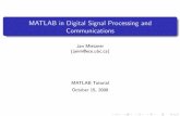MATLAB in Digital Signal Processing and Communicationsjanm/Lectures/matlab_workshop.pdf · MATLAB in Digital Signal Processing ... (see slide ‘Channel Model’) Channel frequency