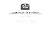 LOUISIANA STATEWIDE COMMON COURSE · PDF fileLA Statewide Common Course Catalog AY 2017-18 Page 6 CBIO 2233 Comparative Anatomy Introduction to phylogeny of organ systems of vertebrates
