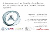 Niranjan Konduri - SIAPS Programsiapsprogram.org/wp-content/uploads/2013/04/Panel-6.1-Niranjan-EN… · Systems Approach for Adoption, Introduction, and Implementation of New TB Medicines