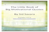 The Little Book of Big Motivational Quotes By Sid Savarasidsavara.com/wp-content/.../little-book-of-big-motivational-quotes... · The Little Book Of Big Motivational Quotes – Page