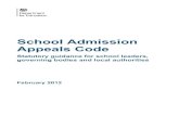School Admission Appeals Code – 2011 Revised Code · PDF fileSchool Admission Appeals Code . Statutory guidance for school leaders, governing bodies and local authorities . February