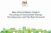 MALAYSIA ENERGY POLICY Focusing on Sustainable …bseep.gov.my/App_ClientFile/df08bc24-99fb-47a3-937f-dc25df9d3997... · MALAYSIA ENERGY POLICY Focusing on Sustainable Energy Development