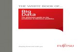 Big Data -   WHITE BOOK OF Big Data Contents Acknowledgements 4 Preface 5 1: What is Big Data? 6 2: What does Big Data Mean for the Business? 16