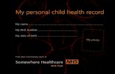 My personal child health record - Health for all · PDF fileThis is your child's personal child health record. It is the main record of your child's health, growth and ... Bring this
