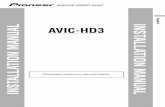 English AVIC-HD3 INSTALLATION MANUAL INSTALLATION · PDF fileINSTALLATION MANUAL INSTALLATION MANUAL AVIC-HD3 ... ABOUT THIS MANUAL This manual explains how to install this navigation