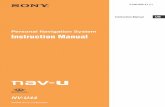 Personal Navigation System Instruction  · PDF fileNV-U44 Personal Navigation System Instruction Manual ©2008 Sony Corporation 4-000-806-11 (1) Instruction Manual US