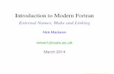 Introduction to Modern Fortran - University of Cambridgepeople.ds.cam.ac.uk/nmm1/Fortran/paper_13.pdf · Introduction Some of this copies parts of the modules lecture It would be