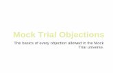 Mock Trial Objections - Mr. Tyler's Lessons · PDF fileMock Trial Objections The basics of every objection allowed in the Mock Trial universe