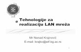Tehnologije za realizaciju LAN mrežatelekomunikacije.etf.bg.ac.rs/predmeti/ot4ai/LAN mreze-za_stampu.pdf · 3 IEEE definicija LAN mreža:... a datacomm system allowing a number of