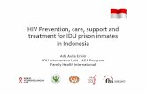 HIV Prevention, care, support and for IDU prison inmates in · PDF fileHIV Prevention, care, support and ... •SOP Development on VCT, CM and CST ... • Prison HIV program initiate
