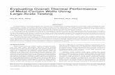 Evaluating Overall Thermal Performance of Metal Curtain ...web.ornl.gov/sci/buildings/conf-archive/2004 B9 papers/063_Ge.pdf · High-perfor-mance curtain wall systems are available