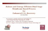 Robust and Energy Efficient Dual Stage Membrane Based ... Library/Events/2014/2014 NETL CO2... · •Professor Theo T ... Technip Stone & Webster Process Technology, Inc. Project